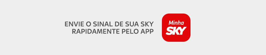 Envie o sinal de sua Sky rapidamente pelo APP