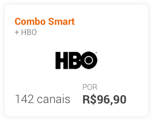 Combo Smart + HBO, 142 canais por R$96,90.