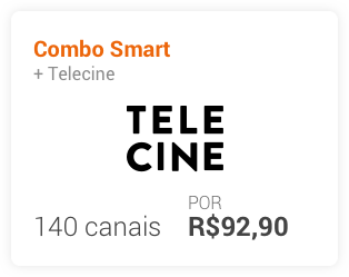 Combo Smart + Telecine, 140 canais por R$92,90.